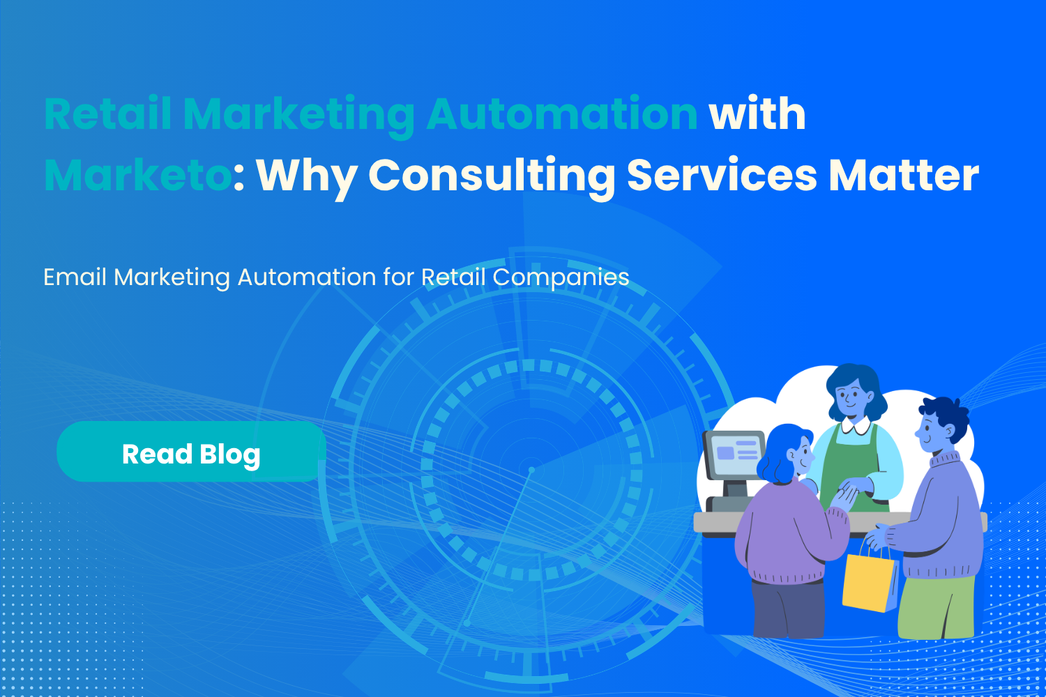 Retail Marketing Automation with Marketo Services